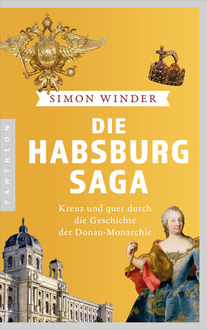 Buchcover Die Habsburg-Saga | Simon Winder | EAN 9783570554722 | ISBN 3-570-55472-4 | ISBN 978-3-570-55472-2