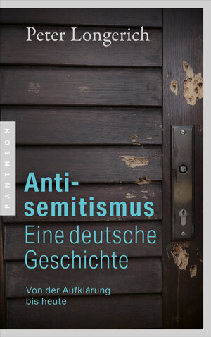 Buchcover Antisemitismus: Eine deutsche Geschichte | Peter Longerich | EAN 9783570554838 | ISBN 3-570-55483-X | ISBN 978-3-570-55483-8