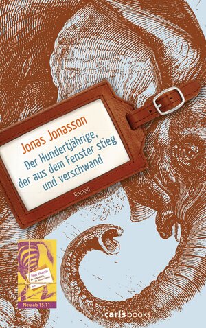 Buchcover Der Hundertjährige, der aus dem Fenster stieg und verschwand | Jonas Jonasson | EAN 9783570585016 | ISBN 3-570-58501-8 | ISBN 978-3-570-58501-6