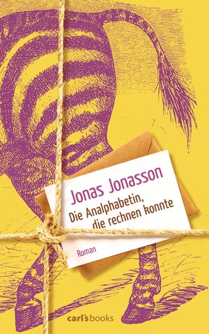 Buchcover Die Analphabetin, die rechnen konnte | Jonas Jonasson | EAN 9783570585122 | ISBN 3-570-58512-3 | ISBN 978-3-570-58512-2