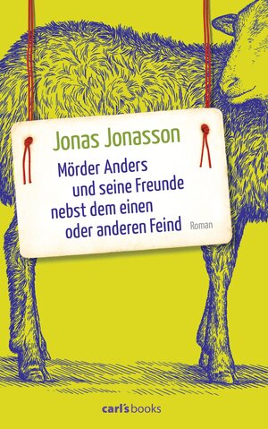 Buchcover Mörder Anders und seine Freunde nebst dem einen oder anderen Feind | Jonas Jonasson | EAN 9783570585627 | ISBN 3-570-58562-X | ISBN 978-3-570-58562-7