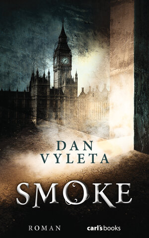 Buchcover Smoke | Dan Vyleta | EAN 9783570585689 | ISBN 3-570-58568-9 | ISBN 978-3-570-58568-9