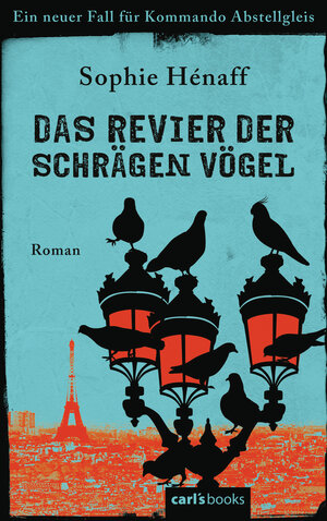 Buchcover Das Revier der schrägen Vögel | Sophie Hénaff | EAN 9783570585726 | ISBN 3-570-58572-7 | ISBN 978-3-570-58572-6