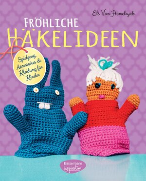 Buchcover Fröhliche Häkelideen | Els Van Hemelryck | EAN 9783572082117 | ISBN 3-572-08211-0 | ISBN 978-3-572-08211-7