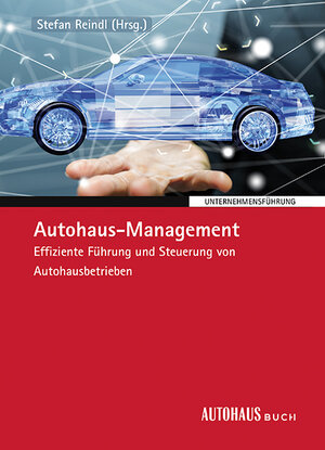 Buchcover Autohaus-Management | Stefan Reindl | EAN 9783574600234 | ISBN 3-574-60023-2 | ISBN 978-3-574-60023-4
