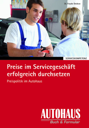 Buchcover Preise im Servicegeschäft erfolgreich durchsetzen | Frauke Deckow | EAN 9783574601194 | ISBN 3-574-60119-0 | ISBN 978-3-574-60119-4