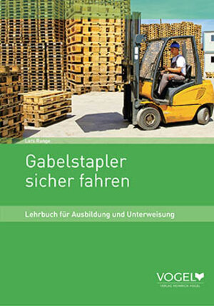 Buchcover Gabelstapler sicher fahren | Lars Range | EAN 9783574601866 | ISBN 3-574-60186-7 | ISBN 978-3-574-60186-6