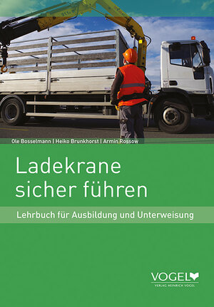 Buchcover Ladekrane sicher führen | Ole Bosselmann | EAN 9783574601903 | ISBN 3-574-60190-5 | ISBN 978-3-574-60190-3