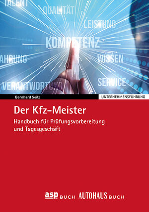 Buchcover Der Kfz-Meister | Bernhard Seilz | EAN 9783574603082 | ISBN 3-574-60308-8 | ISBN 978-3-574-60308-2
