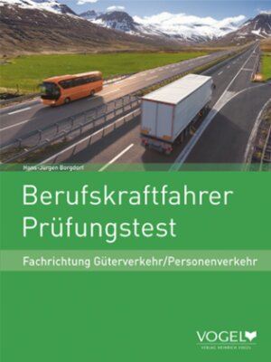 Buchcover Berufskraftfahrer Prüfungstest | Hans-Jürgen Borgdorf | EAN 9783574606427 | ISBN 3-574-60642-7 | ISBN 978-3-574-60642-7