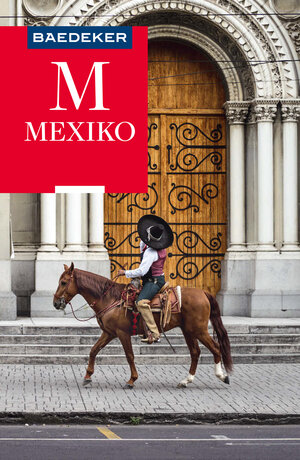 Buchcover Baedeker Reiseführer Mexiko | Juliane Israel | EAN 9783575421258 | ISBN 3-575-42125-0 | ISBN 978-3-575-42125-8