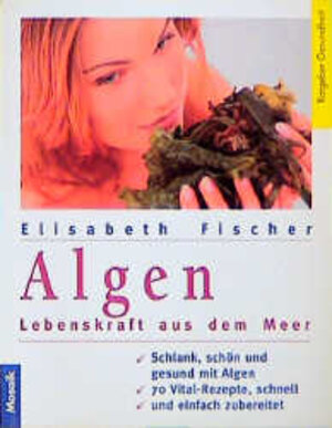 Buchcover Algen - Lebenskraft aus dem Meer | Elisabeth Fischer | EAN 9783576111301 | ISBN 3-576-11130-1 | ISBN 978-3-576-11130-1