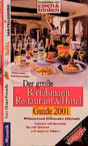 Der große Bertelsmann Restaurant und Hotel Guide 2001