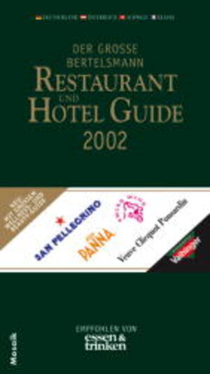 Der große Bertelsmann Restaurant und Hotel Guide 2002. Deutschland, Österreich, Schweiz, Elsass