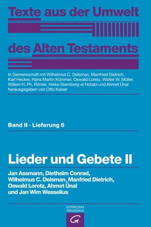 Buchcover Texte aus der Umwelt des Alten Testaments, Bd 2: Religiöse Texte / Lieder und Gebete II | Jan Assmann | EAN 9783579000718 | ISBN 3-579-00071-3 | ISBN 978-3-579-00071-8