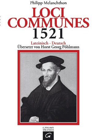 Loci Communes 1521: Lateinisch - Deutsch