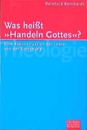 Buchcover Was heisst "Handeln Gottes"? | Reinhold Bernhardt | EAN 9783579004037 | ISBN 3-579-00403-4 | ISBN 978-3-579-00403-7