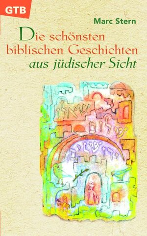 Die schönsten biblischen Geschichten aus jüdischer Sicht.