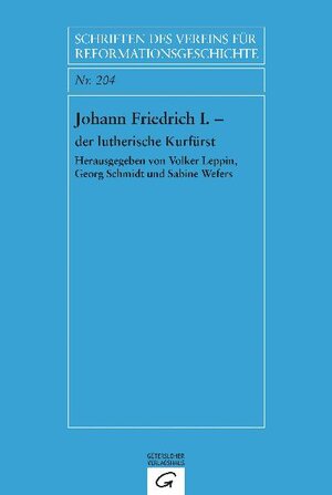 Buchcover Johann Friedrich I. - der lutherische Kurfürst  | EAN 9783579017297 | ISBN 3-579-01729-2 | ISBN 978-3-579-01729-7
