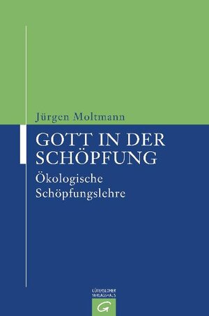Buchcover Gott in der Schöpfung | Jürgen Moltmann | EAN 9783579019277 | ISBN 3-579-01927-9 | ISBN 978-3-579-01927-7