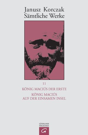 Buchcover Sämtliche Werke / König Maciuś der Erste. König Maciuś auf der einsamen Insel | Janusz Korczak | EAN 9783579023502 | ISBN 3-579-02350-0 | ISBN 978-3-579-02350-2