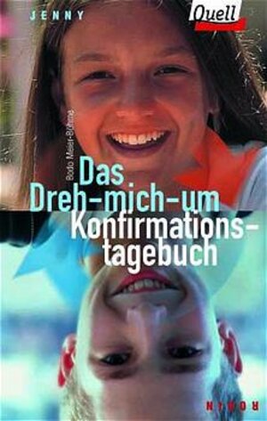 Buchcover Das Dreh-mich-um-Konfirmations-Tagebuch Jenny/Robin | Bodo Meier-Böhme | EAN 9783579033679 | ISBN 3-579-03367-0 | ISBN 978-3-579-03367-9