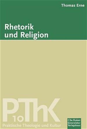 Buchcover Rhetorik und Religion | Thomas Erne | EAN 9783579034898 | ISBN 3-579-03489-8 | ISBN 978-3-579-03489-8