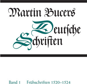 Buchcover Deutsche Schriften / Frühe Schriften 1520-1524 | Martin Bucer | EAN 9783579043777 | ISBN 3-579-04377-3 | ISBN 978-3-579-04377-7