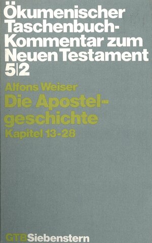 Buchcover Ökumenischer Taschenbuchkommentar zum Neuen Testament / Die Apostelgeschichte | Alfons Weiser | EAN 9783579048383 | ISBN 3-579-04838-4 | ISBN 978-3-579-04838-3