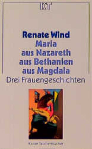 Buchcover Maria - aus Nazareth, aus Bethanien, aus Magdala | Renate Wind | EAN 9783579051451 | ISBN 3-579-05145-8 | ISBN 978-3-579-05145-1
