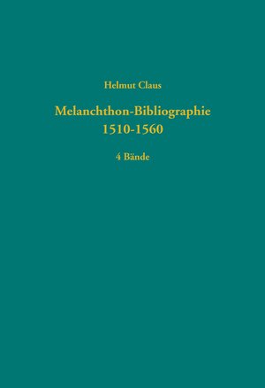 Buchcover Melanchthon-Bibliographie 1510-1560 | Helmut Claus | EAN 9783579053783 | ISBN 3-579-05378-7 | ISBN 978-3-579-05378-3
