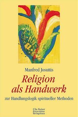 Buchcover Religion als Handwerk | Manfred Josuttis | EAN 9783579053882 | ISBN 3-579-05388-4 | ISBN 978-3-579-05388-2