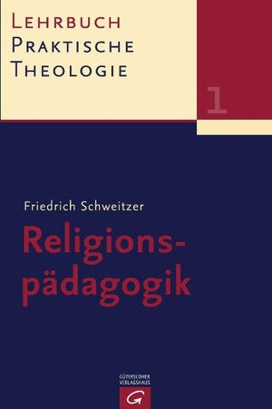 Buchcover Lehrbuch Praktische Theologie / Religionspädagogik | Friedrich Schweitzer | EAN 9783579054025 | ISBN 3-579-05402-3 | ISBN 978-3-579-05402-5