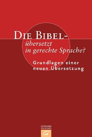 Buchcover Die Bibel - übersetzt in gerechte Sprache?  | EAN 9783579054995 | ISBN 3-579-05499-6 | ISBN 978-3-579-05499-5