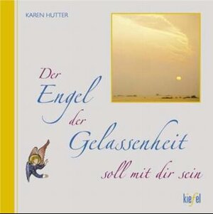 Buchcover Der Engel der Gelassenheit soll mit dir sein | Karen Hutter | EAN 9783579057323 | ISBN 3-579-05732-4 | ISBN 978-3-579-05732-3