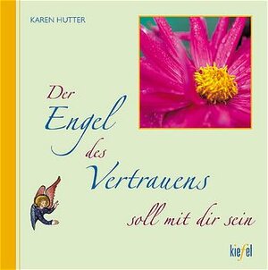 Buchcover Der Engel des Vertrauens soll mit dir sein | Karen Hutter | EAN 9783579057378 | ISBN 3-579-05737-5 | ISBN 978-3-579-05737-8