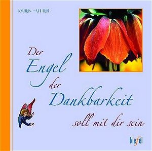 Buchcover Der Engel der Dankbarkeit soll mit dir sein | Karen Hutter | EAN 9783579057385 | ISBN 3-579-05738-3 | ISBN 978-3-579-05738-5