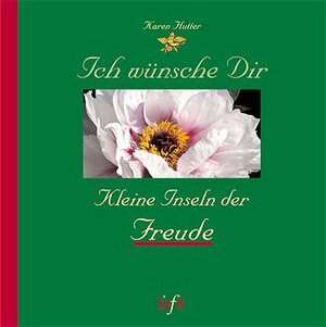 Buchcover Ich wünsche Dir Kleine Inseln der Freude | Karen Hutter | EAN 9783579058573 | ISBN 3-579-05857-6 | ISBN 978-3-579-05857-3