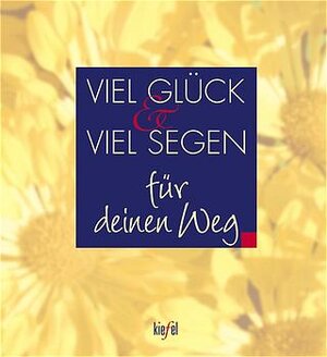 Buchcover Viel Glück und viel Segen für deinen Weg | Armin Heller | EAN 9783579058757 | ISBN 3-579-05875-4 | ISBN 978-3-579-05875-7