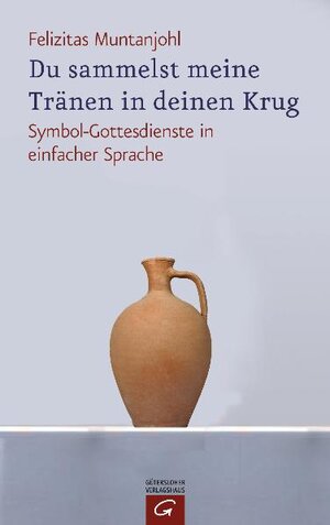 Buchcover Du sammelst meine Tränen in deinen Krug | Felizitas Muntanjohl | EAN 9783579058986 | ISBN 3-579-05898-3 | ISBN 978-3-579-05898-6