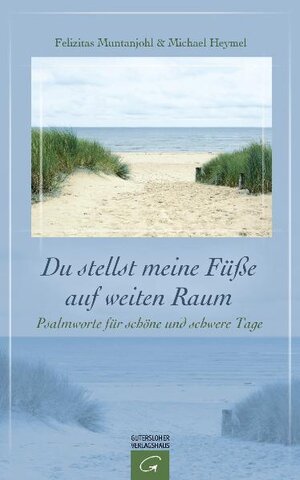 Buchcover Du stellst meine Füße auf weiten Raum | Felizitas Muntanjohl | EAN 9783579059242 | ISBN 3-579-05924-6 | ISBN 978-3-579-05924-2