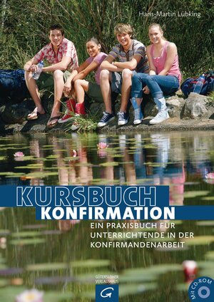 Buchcover Kursbuch Konfirmation | Hans-Martin Lübking | EAN 9783579061795 | ISBN 3-579-06179-8 | ISBN 978-3-579-06179-5
