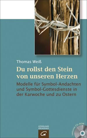 Buchcover Du rollst den Stein von unseren Herzen | Thomas Weiß | EAN 9783579061863 | ISBN 3-579-06186-0 | ISBN 978-3-579-06186-3