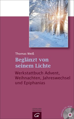 Buchcover Beglänzt von seinem Lichte | Thomas Weiß | EAN 9783579061962 | ISBN 3-579-06196-8 | ISBN 978-3-579-06196-2