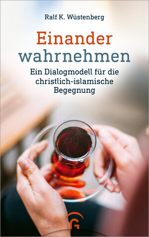 Buchcover Einander wahrnehmen | Ralf K. Wüstenberg | EAN 9783579062211 | ISBN 3-579-06221-2 | ISBN 978-3-579-06221-1