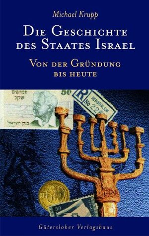 Die Geschichte des Staates Israel: Von der Gründung bis heute. Ein NES AMMIM Buch