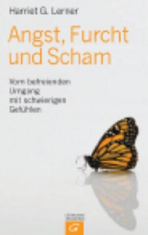 Buchcover Angst, Furcht und Scham | Harriet Lerner | EAN 9783579065182 | ISBN 3-579-06518-1 | ISBN 978-3-579-06518-2