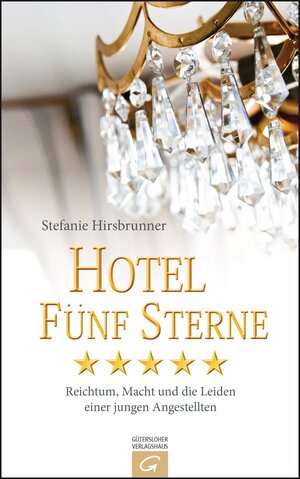 Buchcover Hotel Fünf Sterne | Stefanie Hirsbrunner | EAN 9783579066288 | ISBN 3-579-06628-5 | ISBN 978-3-579-06628-8