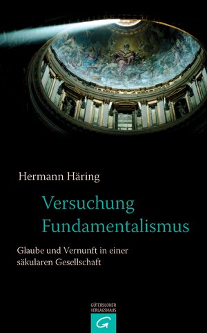 Buchcover Versuchung Fundamentalismus | Hermann Häring | EAN 9783579066370 | ISBN 3-579-06637-4 | ISBN 978-3-579-06637-0