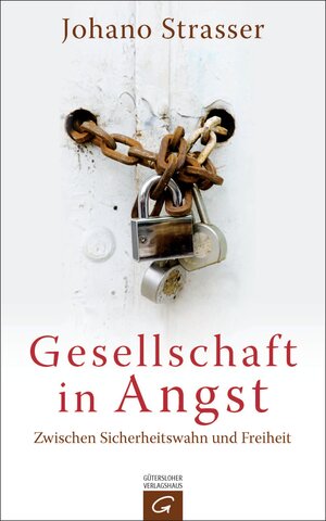 Buchcover Gesellschaft in Angst | Johano Strasser | EAN 9783579066400 | ISBN 3-579-06640-4 | ISBN 978-3-579-06640-0